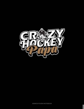 Paperback Crazy Hockey Papa: Genkouyoushi Notebook Book