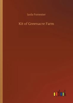 Kit of Greenacre Farm - Book #3 of the Greenacre Series