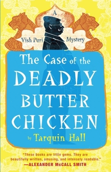 Paperback The Case of the Deadly Butter Chicken: Vish Puri, Most Private Investigator Book