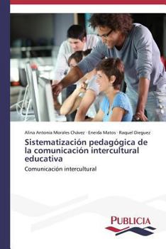 Paperback Sistematización pedagógica de la comunicación intercultural educativa [Spanish] Book