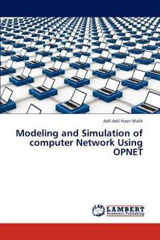 Paperback Modeling and Simulation of Computer Network Using Opnet Book