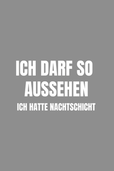 Notizbuch A5 (6X9zoll) Kariert 120 Seiten: Nachtdienst - Ich Darf So Aussehen Krankenschwester