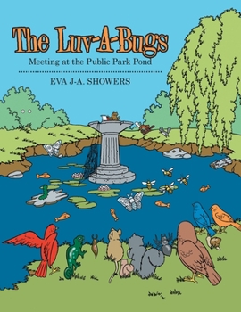 Paperback The Luv-A-Bugs: Meeting at the Public Park Pond Book