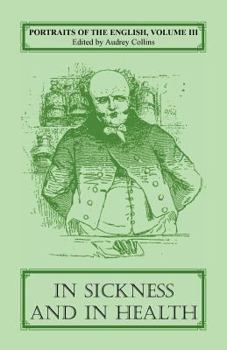 Paperback Portraits of the English, Volume III: In Sickness and in Health Book