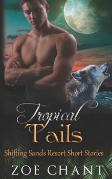 Tropical Tails - Book #11 of the Shifting Sands Resort