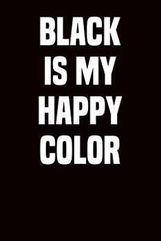 Paperback Black Is My Happy Color: Dot Grid Notebook 6x9 120 Pages Book