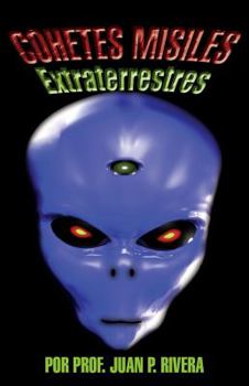 Paperback Cohetes Misiles Extraterrestres [Spanish] Book