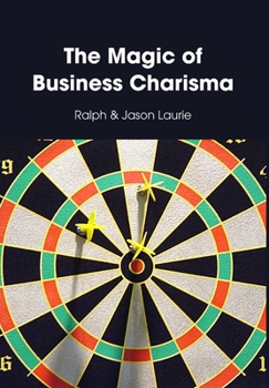 Hardcover The Magic of Business Charisma Book