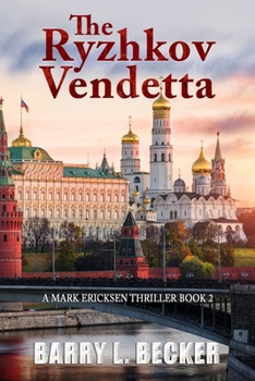 The Ryzhkov Vendetta - Book #2 of the Mark Ericksen