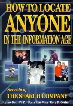 Paperback How to Locate Anyone in the Information Age: Secrets of the Search Company Book