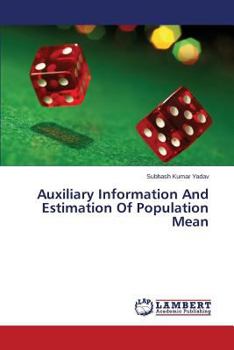 Paperback Auxiliary Information And Estimation Of Population Mean Book