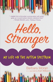 Paperback Hello, Stranger: My Life on the Autism Spectrum Book