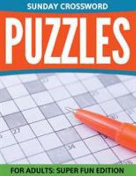 Paperback Sunday Crossword Puzzles For Adults: Super Fun Edition Book