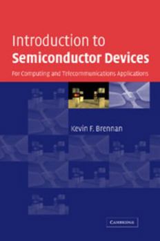 Hardcover Introduction to Semiconductor Devices: For Computing and Telecommunications Applications Book