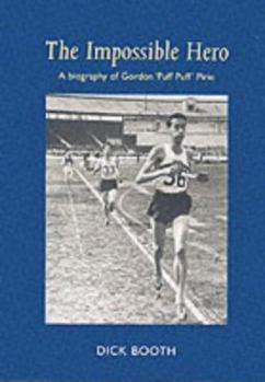 Hardcover The Impossible Hero: A Biography of Gordon 'Puff Puff' Pirie Book