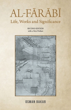 Paperback Al-Farabi: Life, Works and Significance: SECOND EDITION with a New Preface Book