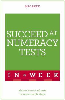 Paperback Succeed at Numeracy Tests in a Week Book