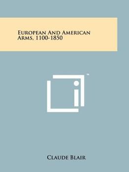 Paperback European And American Arms, 1100-1850 Book
