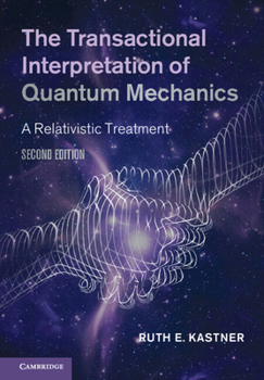 Hardcover The Transactional Interpretation of Quantum Mechanics Book