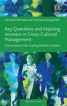 Hardcover Key Questions and Inspiring Answers in Cross-Cultural Management: Conversations with Leading Women Scholars Book