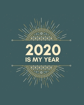 Paperback 2020 Is My Year: 2020 Planner Weekly, Monthly And Daily - Jan 1, 2020 to Dec 31, 2020 Planner & calendar - New Year's resolution & Goal Book