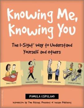 Paperback Knowing Me, Knowing You: The I-Sight Way to Understand Yourself and Others Book