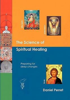 Paperback The Science of Spiritual Healing: Preparing for deep changes to come Book