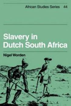 Hardcover Slavery in Dutch South Africa (African Studies, Series Number 44) Book