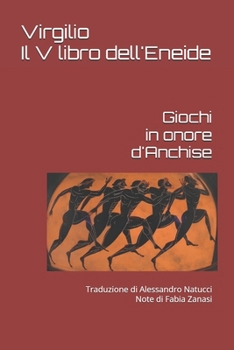 Paperback Il V libro dell'Eneide: Giochi in onore d'Anchise [Italian] Book