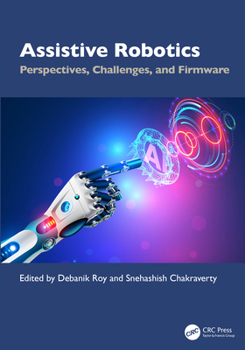 Hardcover Assistive Robotics: Perspectives, Challenges, and Firmware Book