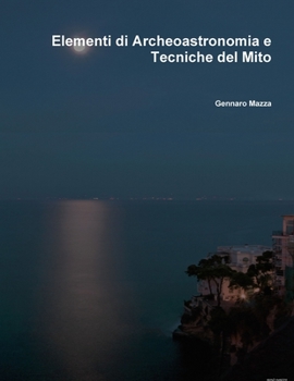 Paperback Elementi di Archeoastronomia e Tecniche del Mito [Italian] Book