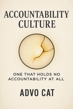 Accountability Culture: Holds No Accountability At All (Defiant Series)