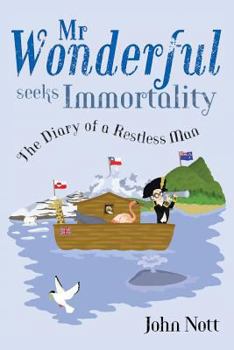 Paperback MR Wonderful Seeks Immortality: The Diary of a Restless Man Book