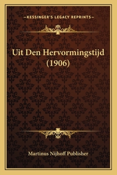 Uit Den Hervormingstijd (1906)