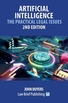 Paperback Artificial Intelligence - The Practical Legal Issues - 2nd Edition Book