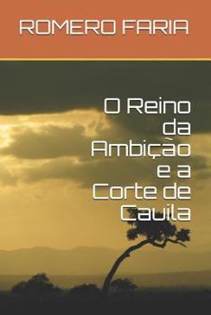 O Reino da Ambição e a Corte de Cauila