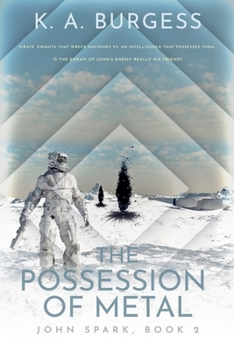 The Possession of Metal (John Spark)