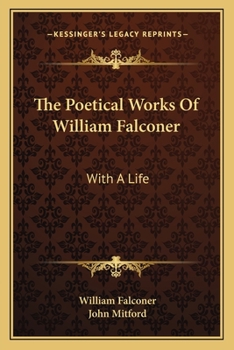 Paperback The Poetical Works Of William Falconer: With A Life Book