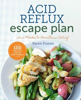 Paperback The Acid Reflux Escape Plan: Two Weeks to Heartburn Relief Book