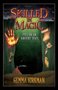 Paperback Skilled in Magic - Five on an Ancient Trail: Skilled in Magic Book 2 Book