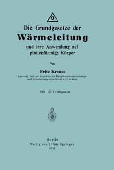 Paperback Die Grundgesetze Der Wärmeleitung Und Ihre Anwendung Auf Plattenförmige Körper [German] Book