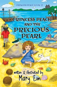 Princess Peach and the Precious Pearl (hardcover): a Princess Peach story