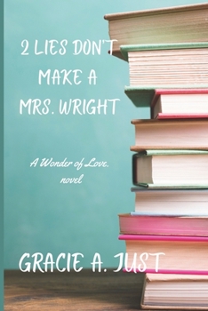 Paperback 2 Lies Don't Make a Mrs. Wright: A Wonder of Love novel Book