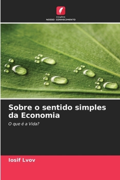 Sobre o sentido simples da Economia (Portuguese Edition)