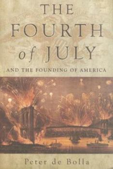 Hardcover The Fourth of July: And the Founding of America Book