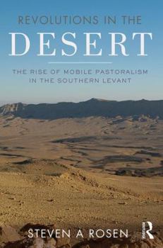 Paperback Revolutions in the Desert: The Rise of Mobile Pastoralism in the Southern Levant Book