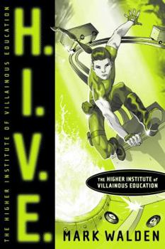 Hardcover H.I.V.E.: Higher Institute of Villainous Education Book