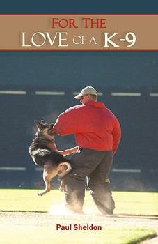 Paperback For the Love of A K-9 Book