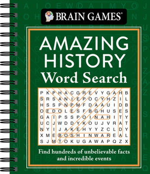 Spiral-bound Brain Games - Amazing History Word Search: Find Hundreds of Unbelievable Facts and Incredible Events Book