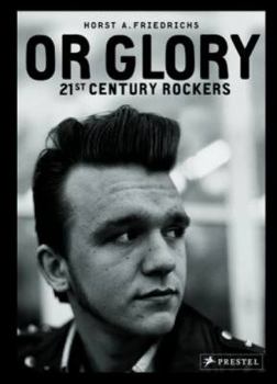 Hardcover Or Glory: 21st Century Rockers Book